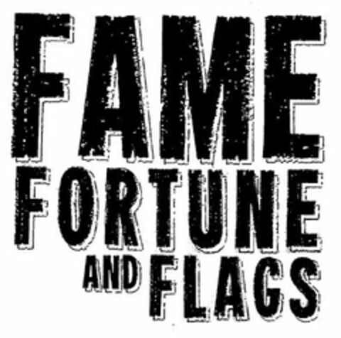 FAME FORTUNE AND FLAGS Logo (USPTO, 26.05.2010)