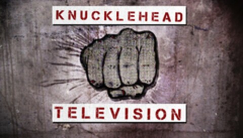 KNUCKLEHEAD TELEVISION Logo (USPTO, 06.03.2012)