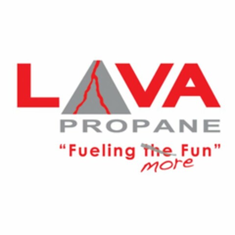 LAVA PROPANE "FUELING THE MORE FUN" Logo (USPTO, 24.10.2013)