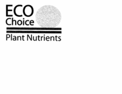 ECO CHOICE PLANT NUTRIENTS Logo (USPTO, 12.07.2016)