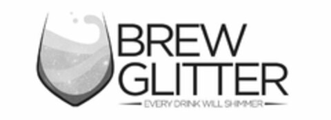 BREW GLITTER EVERY DRINK WILL SHIMMER Logo (USPTO, 24.04.2019)