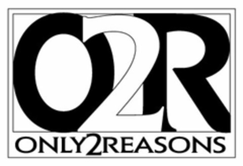 O2R ONLY2REASONS Logo (USPTO, 24.07.2009)