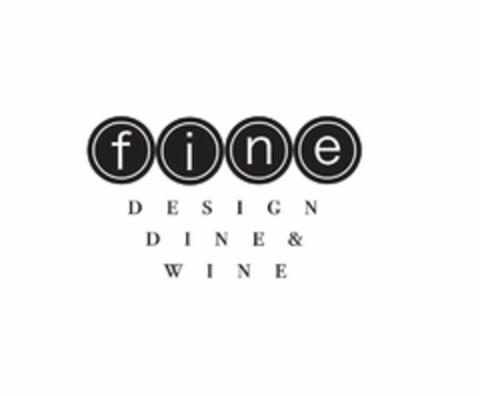 FINE DESIGN DINE & WINE Logo (USPTO, 23.08.2010)