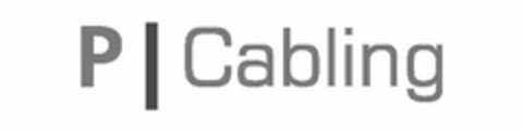 P CABLING Logo (USPTO, 21.07.2011)