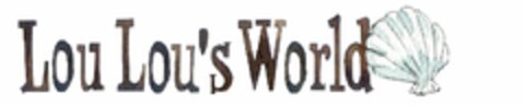 LOU LOU'S WORLD Logo (USPTO, 02.02.2012)