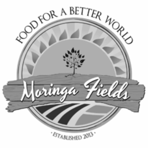 MORINGA FIELDS FOOD FOR A BETTER ' WORLD ESTABLISHED 2013 ' Logo (USPTO, 30.08.2013)