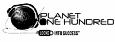 PLANET ONE HUNDRED "LOCKED INTO SUCCESS" Logo (USPTO, 10/07/2015)