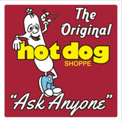 THE ORIGINAL HOT DOG SHOPPE "ASK ANYONE" Logo (USPTO, 05.04.2018)