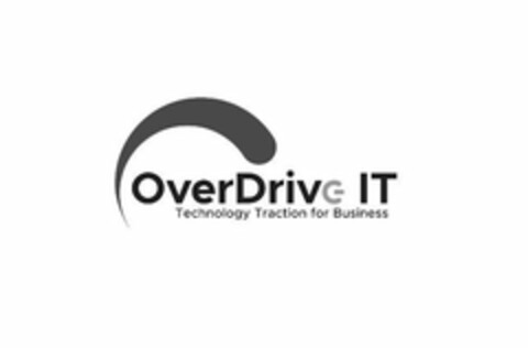 OVERDRIVE IT TECHNOLOGY TRACTION FOR BUSINESS Logo (USPTO, 05/22/2018)