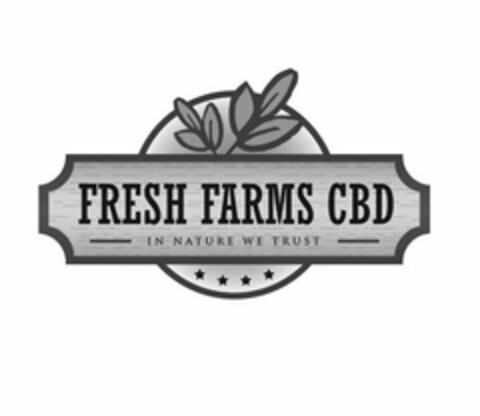 FRESH FARMS CBD IN NATURE WE TRUST Logo (USPTO, 22.05.2019)