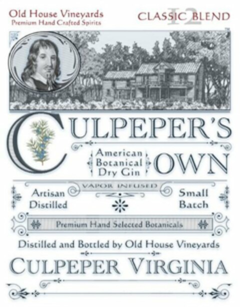 OLD HOUSE VINEYARDS PREMIUM HAND CRAFTED SPIRITS CLASSIC BLEND 12 CULPEPER'S OWN AMERICAN BOTANICAL DRY GIN VAPOR INFUSED ARTISAN DISTILLED SMALL BATCH PREMIUM HAND SELECTED BOTANICALS DISTILLED AND BOTTLED BY OLD HOUSE VINEYARDS CULPEPER VIRGINIA Logo (USPTO, 16.07.2020)