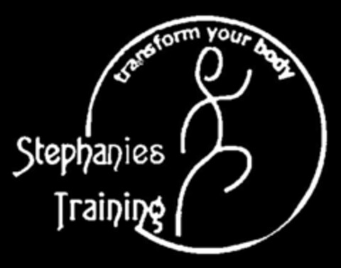 TRANSFORM YOUR BODY STEPHANIE'S TRAINING Logo (USPTO, 30.12.2008)