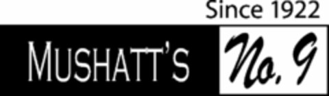 SINCE 1922 MUSHATT'S NO. 9 Logo (USPTO, 11/05/2013)