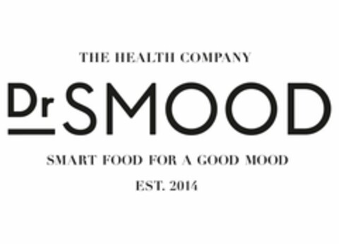 THE HEALTH COMPANY DR SMOOD SMART FOOD FOR A GOOD MOOD EST. 2014 Logo (USPTO, 08/14/2014)