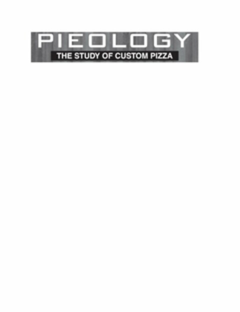 PIEOLOGY THE STUDY OF CUSTOM PIZZA Logo (USPTO, 18.05.2015)