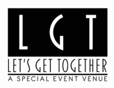 LGT LET'S GET TOGETHER A SPECIAL EVENT VENUE Logo (USPTO, 19.09.2018)