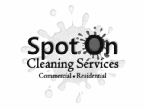 SPOT ON CLEANING SERVICES COMMERCIAL · RESIDENTIAL Logo (USPTO, 16.08.2013)