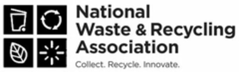 NATIONAL WASTE & RECYCLING ASSOCIATION COLLECT. RECYCLE. INNOVATE. Logo (USPTO, 20.11.2013)