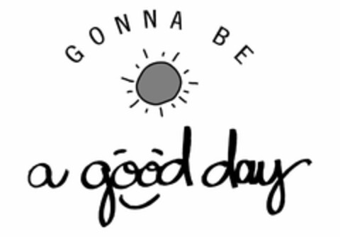 GONNA BE A GOOD DAY Logo (USPTO, 10/14/2015)