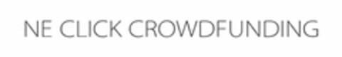 NE CLICK CROWDFUNDING Logo (USPTO, 18.04.2017)