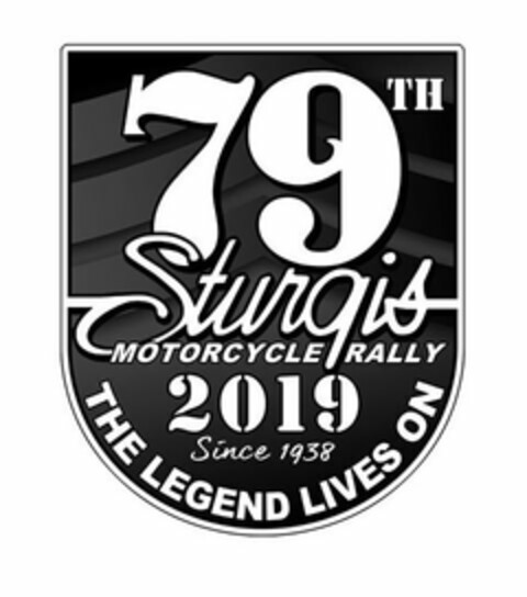 79TH STURGIS MOTORCYCLE RALLY 2019 SINCE 1938 THE LEGEND LIVES ON Logo (USPTO, 20.07.2018)