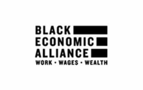 BLACK ECONOMIC ALLIANCE WORK WAGES WEALTH Logo (USPTO, 29.04.2019)