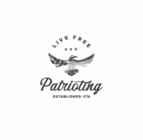 LIVE FREE PATRIOTING ESTABLISHED 1776 Logo (USPTO, 04.09.2020)