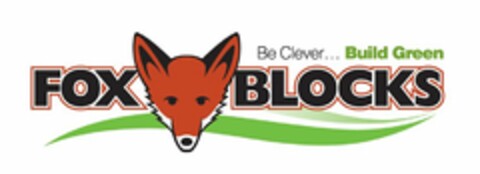 BE CLEVER... BUILD GREEN FOX BLOCKS Logo (USPTO, 12.05.2010)