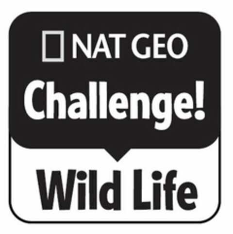 NAT GEO CHALLENGE! WILD LIFE Logo (USPTO, 22.12.2010)