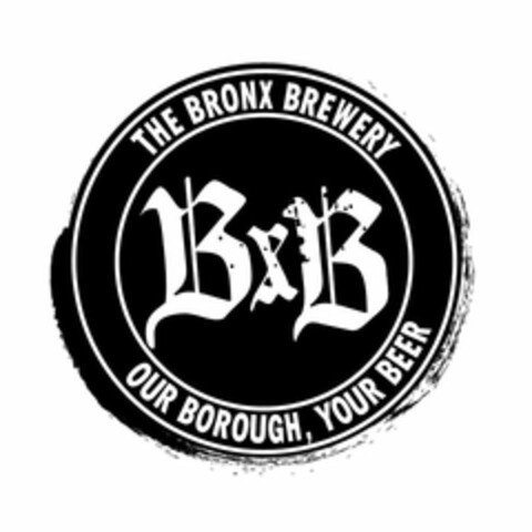 BXB THE BRONX BREWERY OUR BOROUGH, YOUR BEER Logo (USPTO, 03/22/2012)