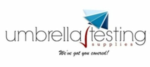 UMBRELLA TESTING SUPPLIES WE'VE GOT YOU COVERED Logo (USPTO, 05/04/2016)