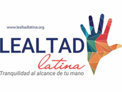 WWW.LEALTADLATINA.ORG LEALTAD LATINA TRANQUILIDAD AL ALCANCE DE TU MANO Logo (USPTO, 13.10.2016)