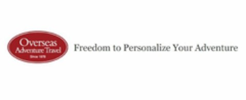 OVERSEAS ADVENTURE TRAVEL SINCE 1978 FREEDOM TO PERSONALIZE YOUR ADVENTURE Logo (USPTO, 11.07.2018)