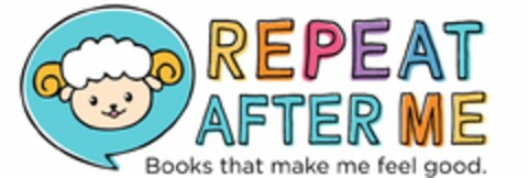 REPEAT AFTER ME BOOKS THAT MAKE ME FEELGOOD. Logo (USPTO, 05.09.2019)