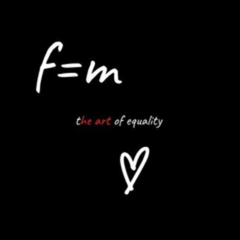 F = M THE ART OF  EQUALITY Logo (USPTO, 04.06.2020)