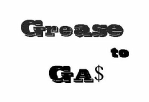 GREASE TO GA$ Logo (USPTO, 11.03.2009)
