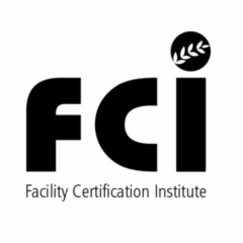 FCI FACILITY CERTIFICATION INSTITUTE Logo (USPTO, 02.10.2009)