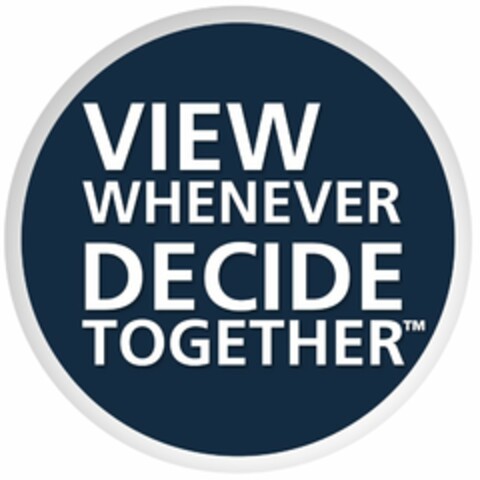 VIEW WHENEVER DECIDE TOGETHER Logo (USPTO, 08.04.2011)