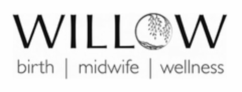 WILLOW BIRTH | MIDWIFE | WELLNESS Logo (USPTO, 24.04.2017)