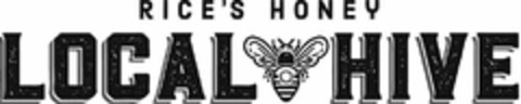 RICE'S HONEY LOCAL HIVE Logo (USPTO, 02/14/2018)