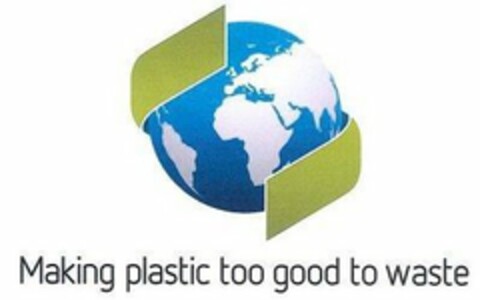 MAKING PLASTIC TOO GOOD TO WASTE Logo (USPTO, 13.01.2020)