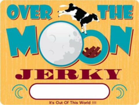 OVER THE MOON JERKEY IT'S OUT OF THIS WORLD !!! Logo (USPTO, 29.07.2011)