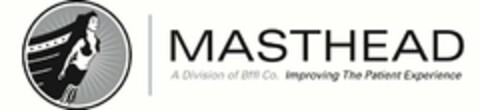 MASTHEAD A DIVISION OF BFFL CO. IMPROVING THE PATIENT EXPERIENCE Logo (USPTO, 16.03.2012)