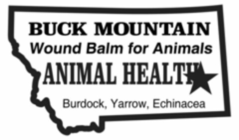 BUCK MOUNTAIN WOUND BALM FOR ANIMALS ANIMAL HEALTH BURDOCK, YARROW, ECHINACEA Logo (USPTO, 21.08.2012)