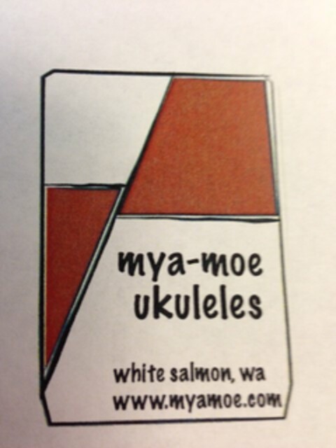 MYA-MOE UKULELES WHITE SALMON, WA WWW.MYAMOE.COM Logo (USPTO, 20.01.2013)
