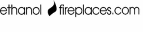 ETHANOL FIREPLACES.COM Logo (USPTO, 29.05.2013)