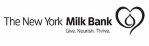 THE NEW YORK MILK BANK GIVE. NOURISH. THRIVE. Logo (USPTO, 08/04/2015)