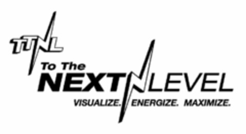 TTNL TO THE NEXT LEVEL VISUALIZE. ENERGIZE. MAXIMIZE. Logo (USPTO, 25.01.2016)