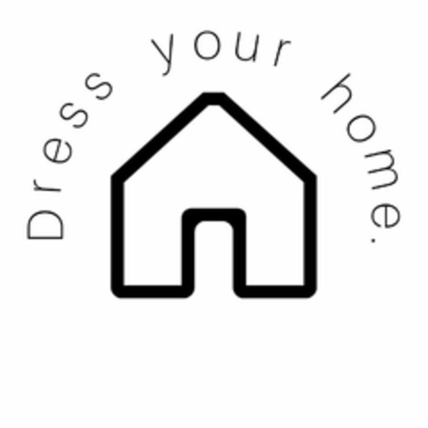 DRESS YOUR HOME. Logo (USPTO, 04.04.2020)