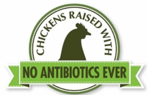 CHICKENS RAISED WITH NO ANTIBIOTICS EVER Logo (USPTO, 10.07.2020)